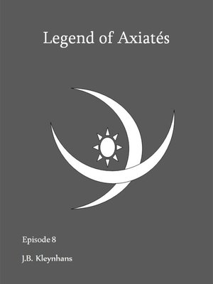 cover image of Legend of Axiatés Episode 8